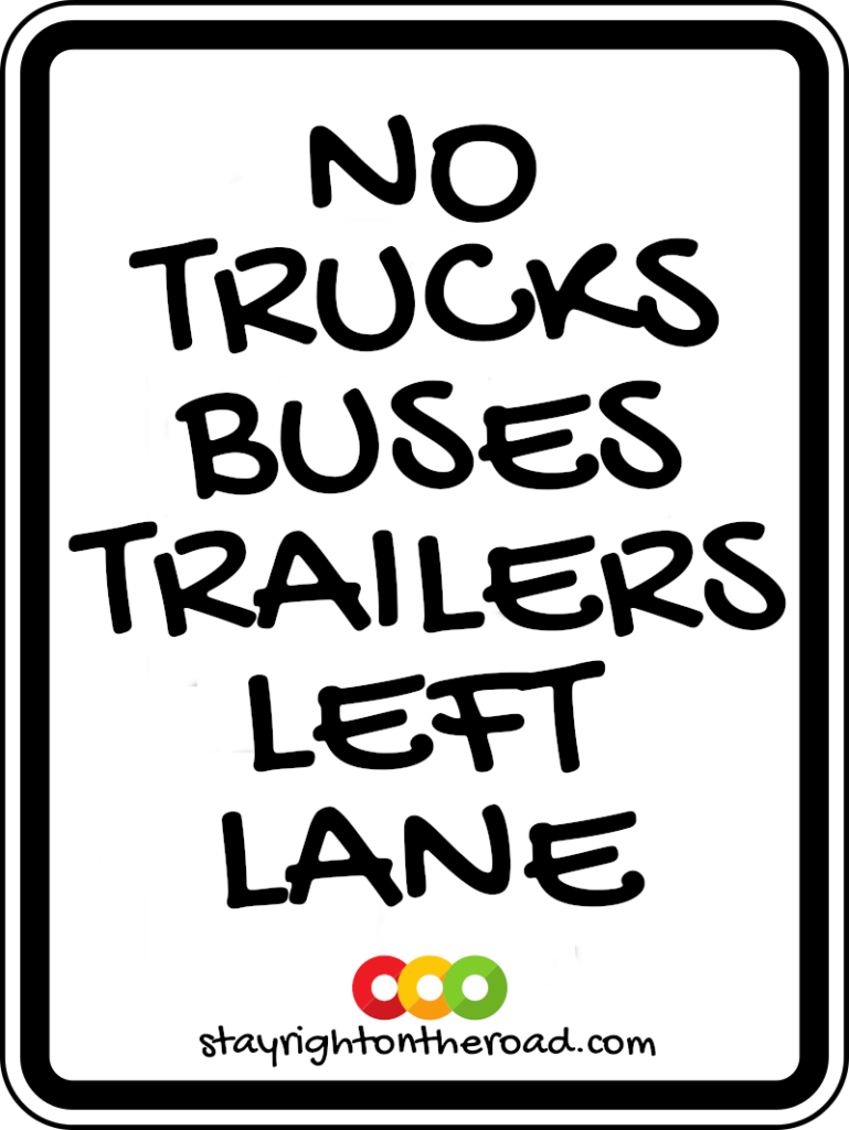 No Trucks Buses Trailers Left Lane Sign