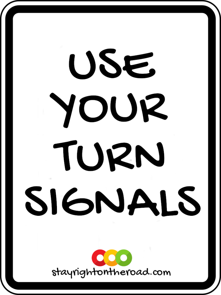 Use Your Turn Signals Sign