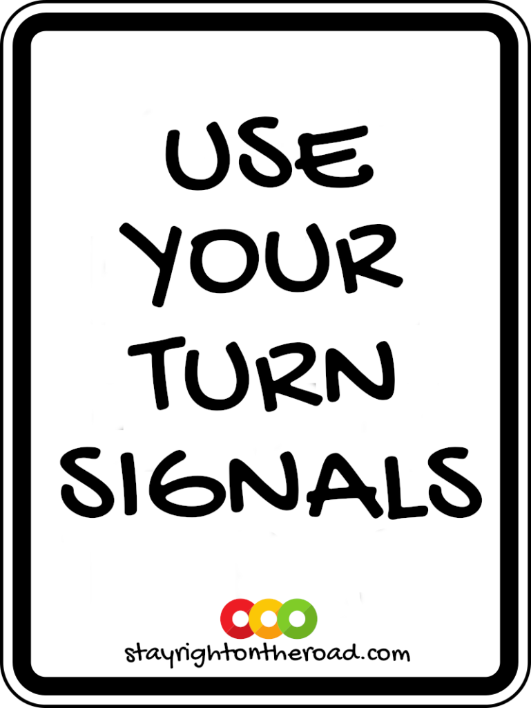 Use Your Turn Signals Stay Right On The Road